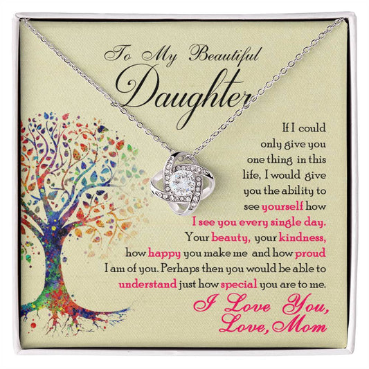 To My Beautiful Daughter.....You Are Forever Special To Me