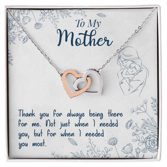 To My Mother.....Thank You For Always Being There